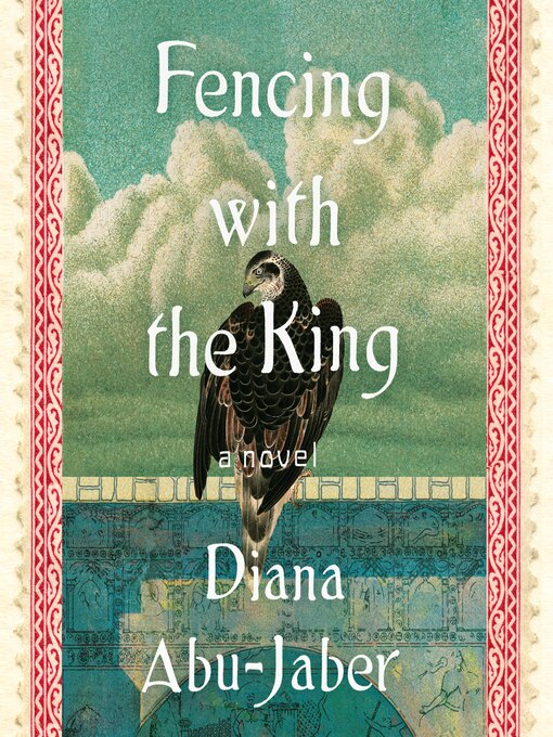 Title details for Fencing with the King by Diana Abu-Jaber - Wait list